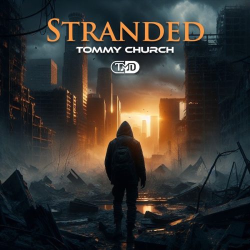 Tommy Church Stranded